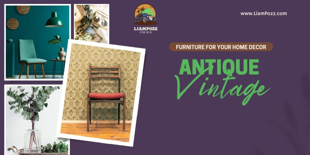 Antique Furniture for Your Home Decor