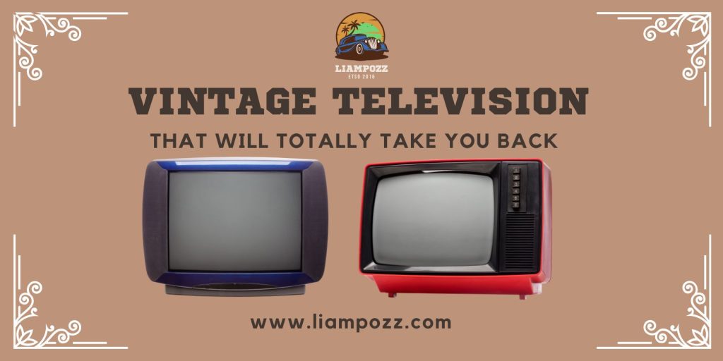 VINTAGE TELEVISION THAT WILL TOTALLY TAKE YOU BACK