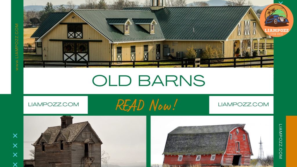 7 BEAUTIFUL CLASSIC AND RUSTIC OLD BARNS ARCHITECTURE